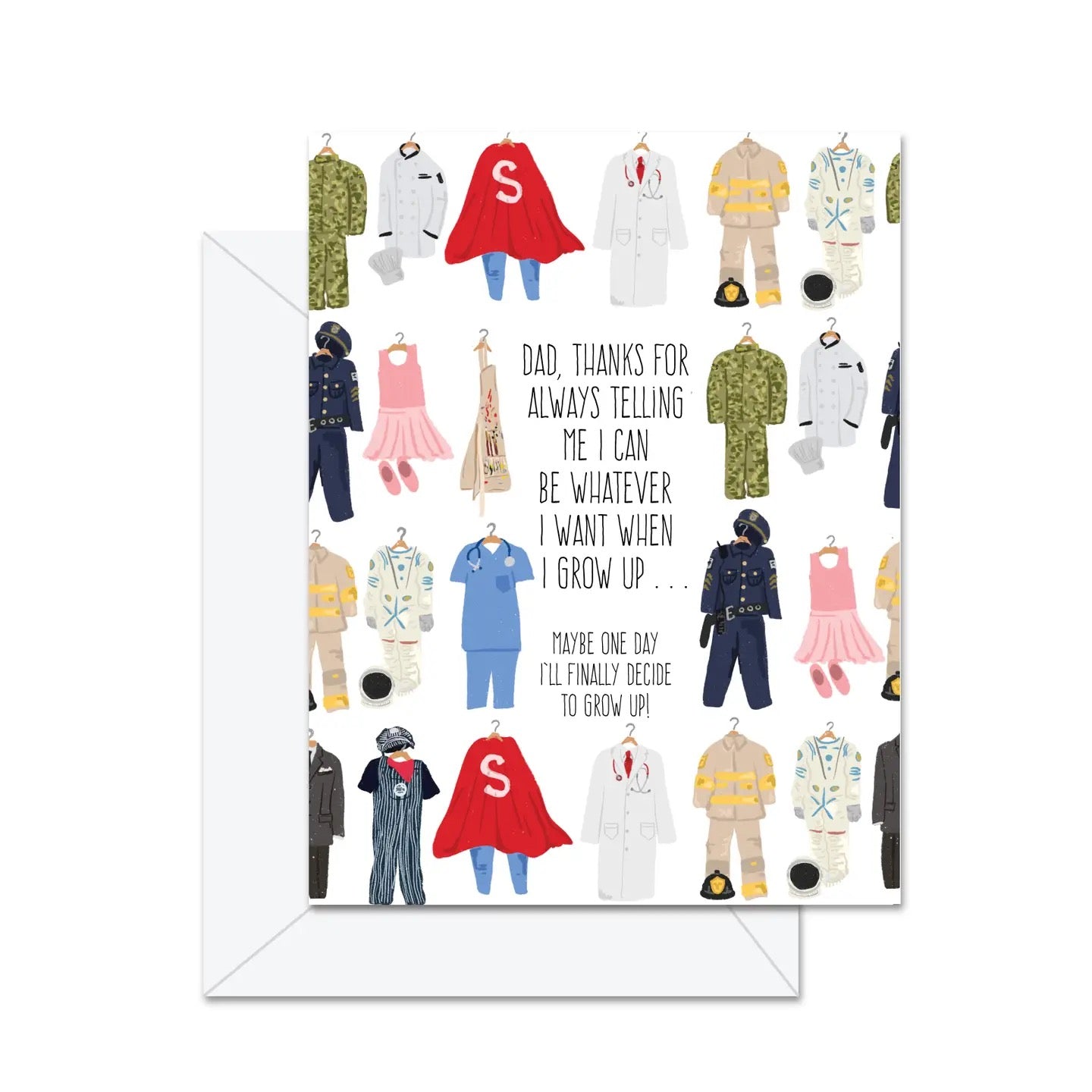 Dad, Thanks For Always Telling Me... Greeting Card