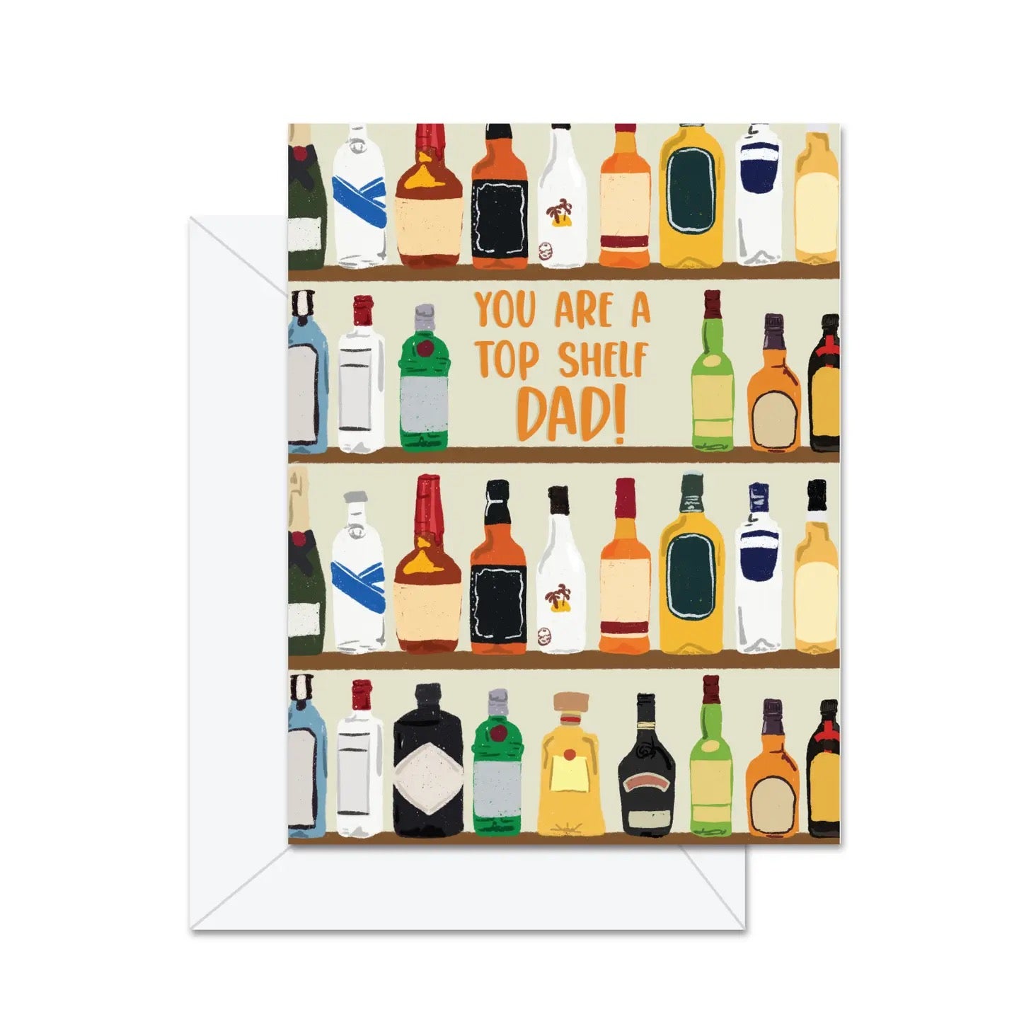 You're A Top Shelf Dad Greeting Card