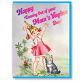 Happy Coming Out Of Your Mom's Vagina Day! Greeting Card
