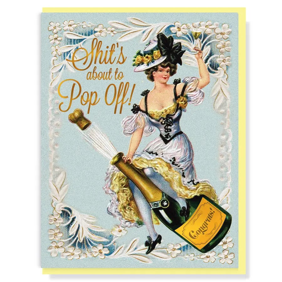 Shit's About To Pop Off Greeting Card