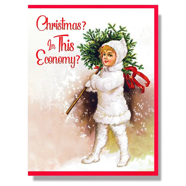 Christmas? In This Economy? Greeting Card