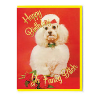 Happy Birthday Ya Fancy Bitch Greeting Card