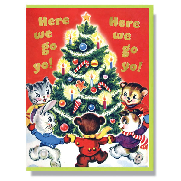 Here We Go Yo! Here We Go Yo! Greeting Card