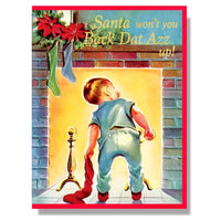 Santa Won't You Back That Azz Up Greeting Card