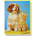 When I'm With You Shit Ain't So Bad Greeting Card