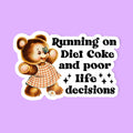 Running On Poor Life Decisions Sticker