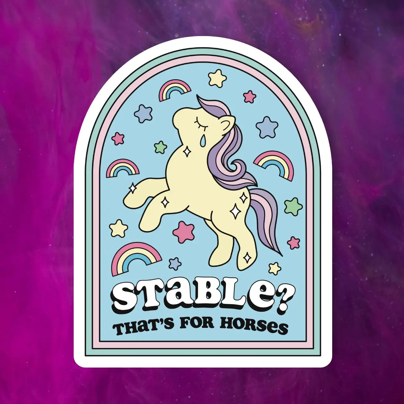 Stable? That's For Horses Sticker