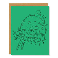 Happy F*cking Whatever Greeting Card