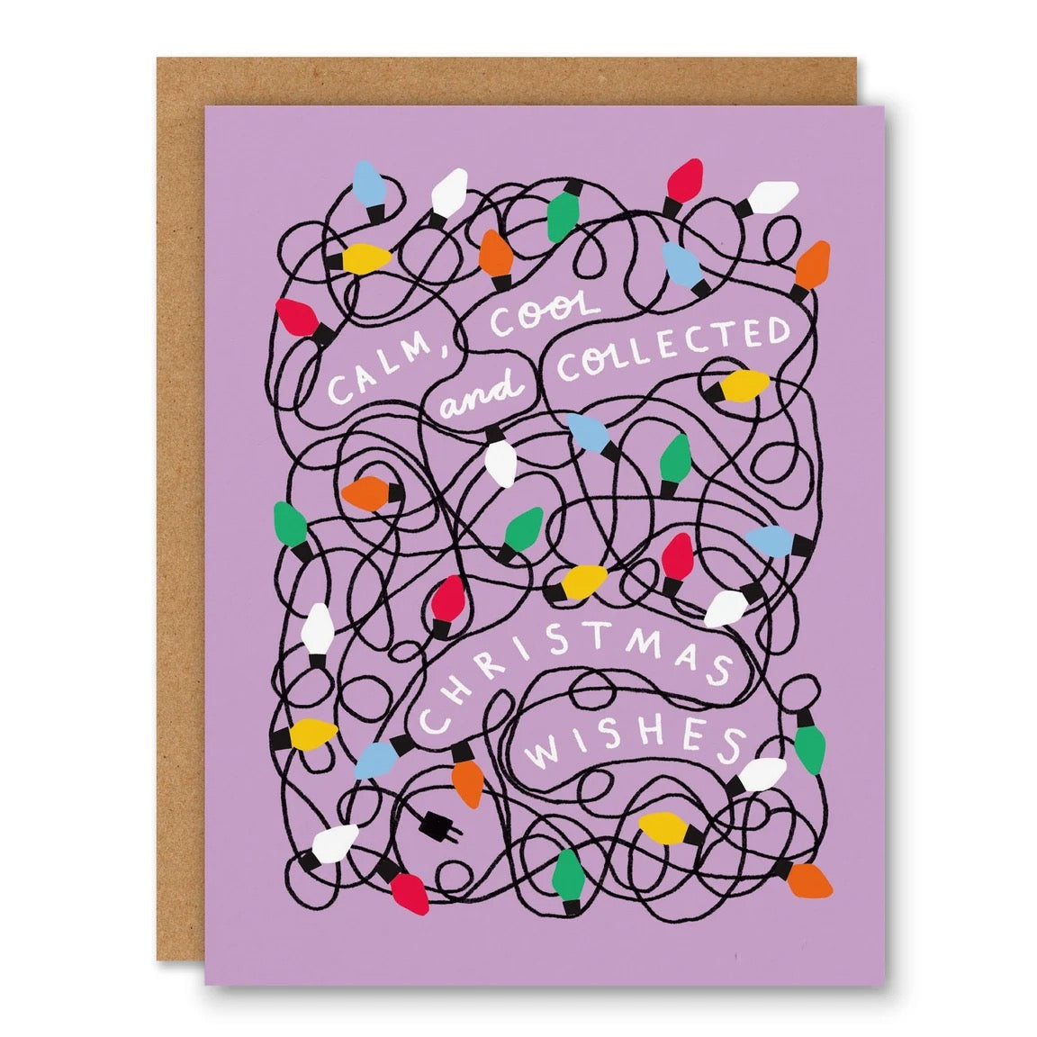 Calm, Cool & Collected Greeting Card