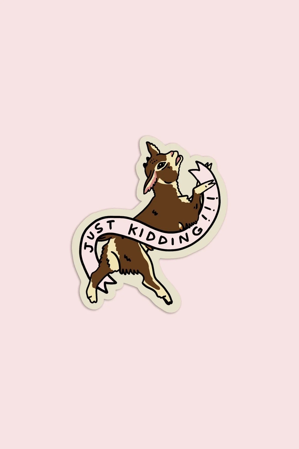 Just Kidding Vinyl Sticker