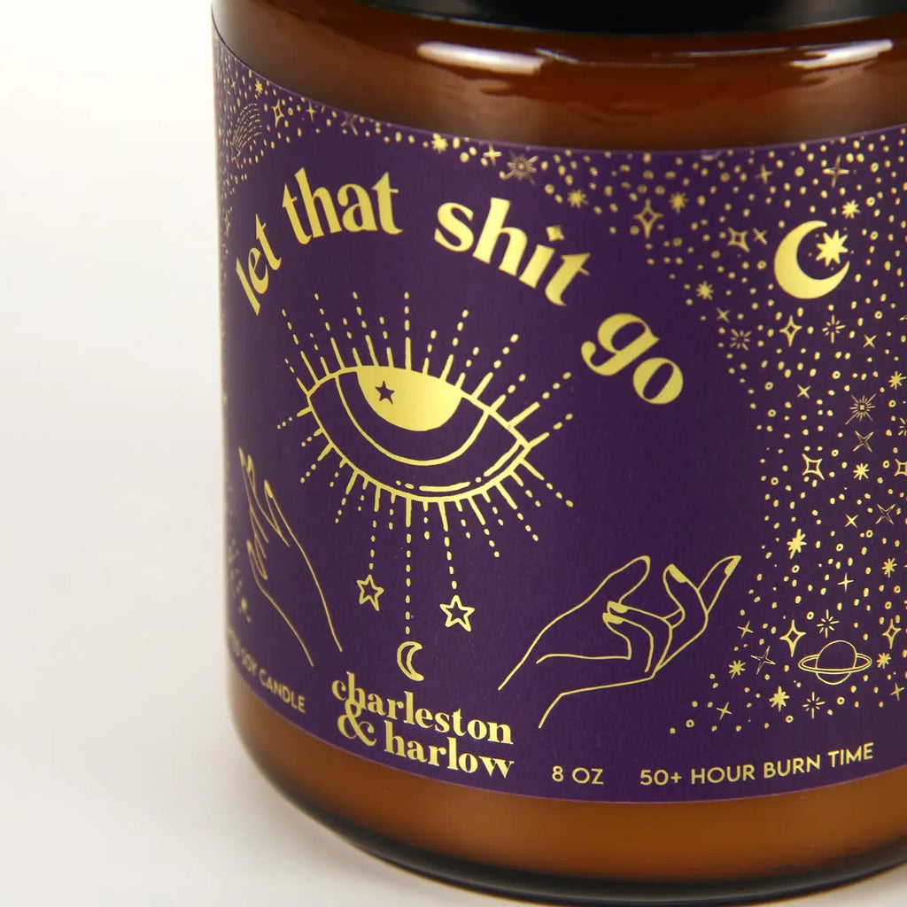 Let That Shit Go Soy Candle
