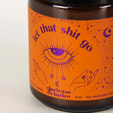 Let That Shit Go Soy Candle