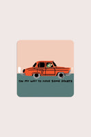 Have Some Doubts Sticker