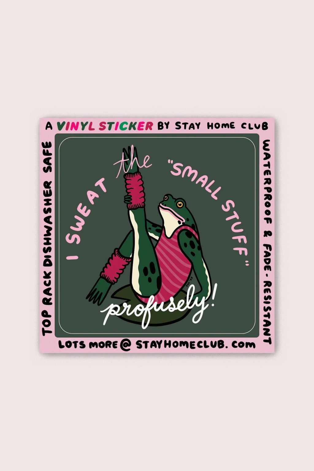 Sweat The Small Stuff Sticker