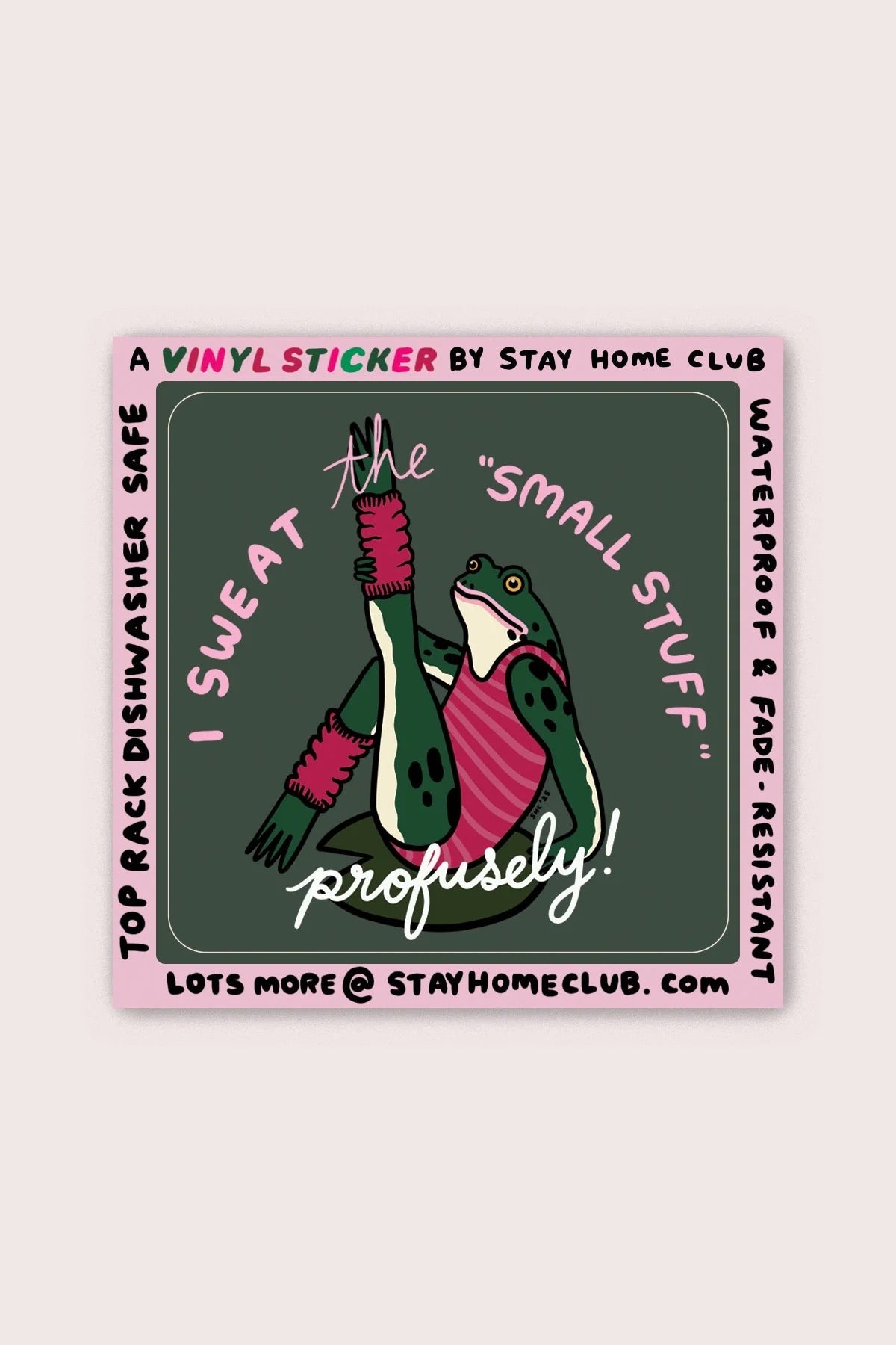 Sweat The Small Stuff Sticker