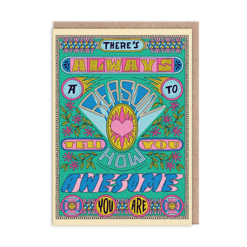 Always A Reason Greeting Card