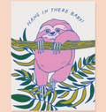 Hang In There Sloth Card