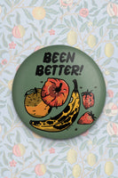 Been Better (Fruit Plate) Magnet