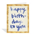 Birthday To You Card