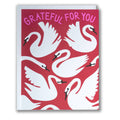 Grateful For You Swans Card