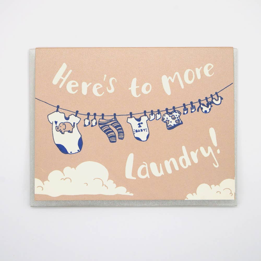 Here's To More Laundry Greeting Card