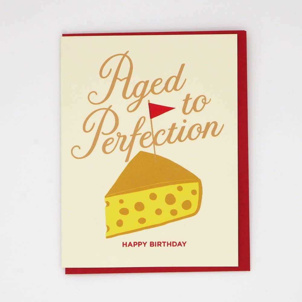 Aged To Perfection (Cheese) Greeting Card