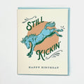 Still Kicking Birthday Greeting Card