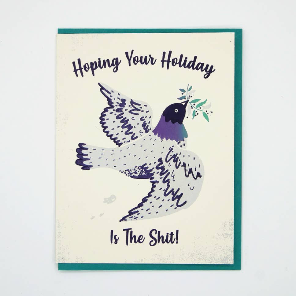 Hoping Your Holiday Is The Shit Greeting Card