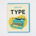 Just My Type Greeting Card