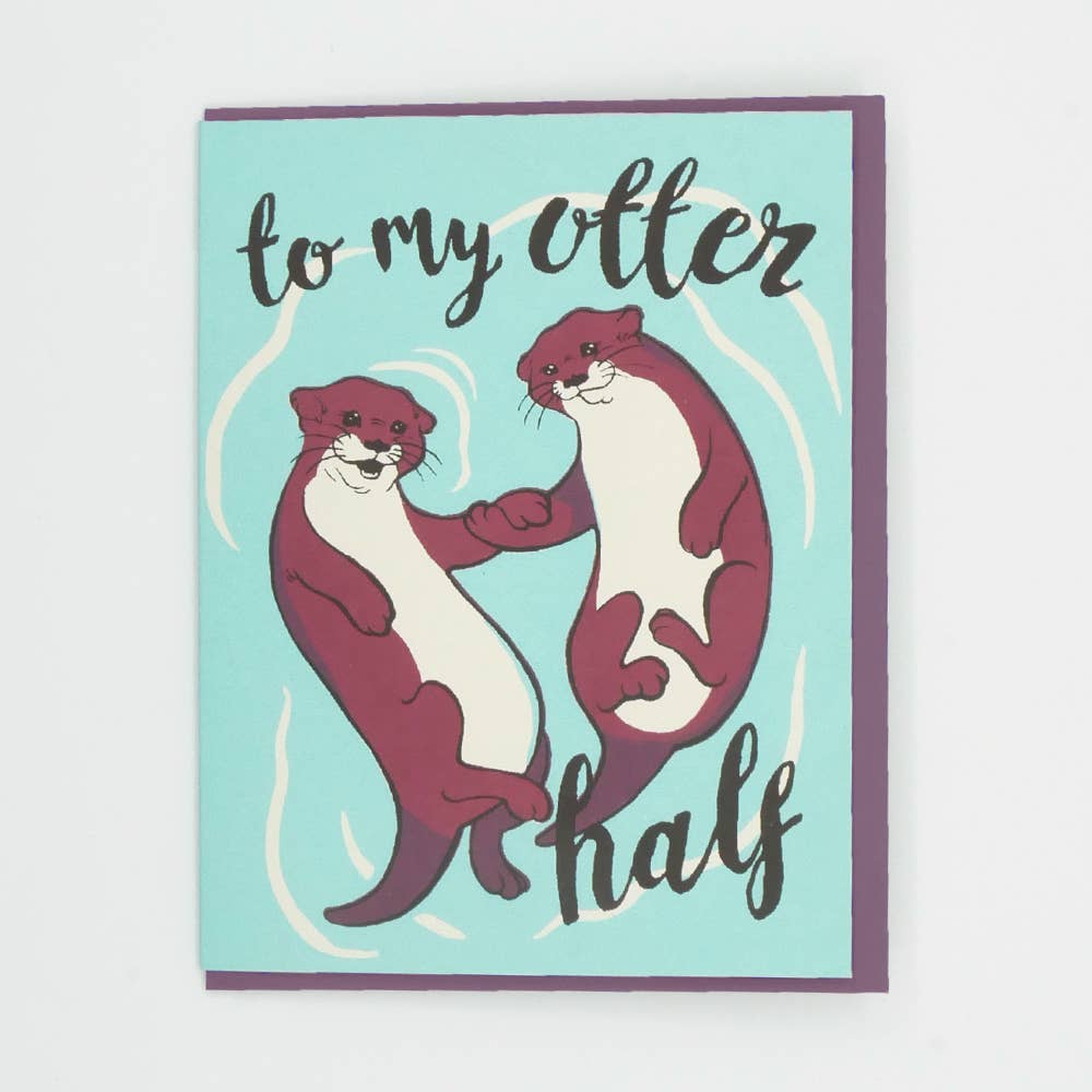 To My Otter Half Greeting Card