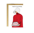 Handmaids Birthday Card
