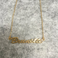 Brunette Script Necklace
