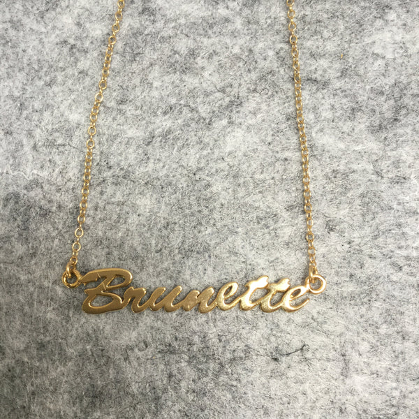 Brunette Script Necklace