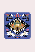 Everything Is Temporary Vinyl Sticker