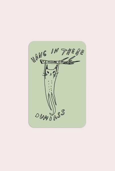 Hang In There Sticker