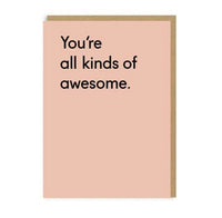 You're All Kinds Of Awesome Greeting Card