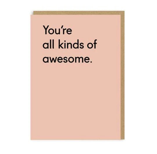 You're All Kinds Of Awesome Greeting Card