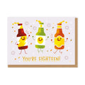 You’re Eighteen Bottles Greeting Card