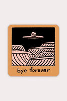 Bye Forever (House) Sticker