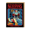 He Sees You When You're Sleeping Greeting Card