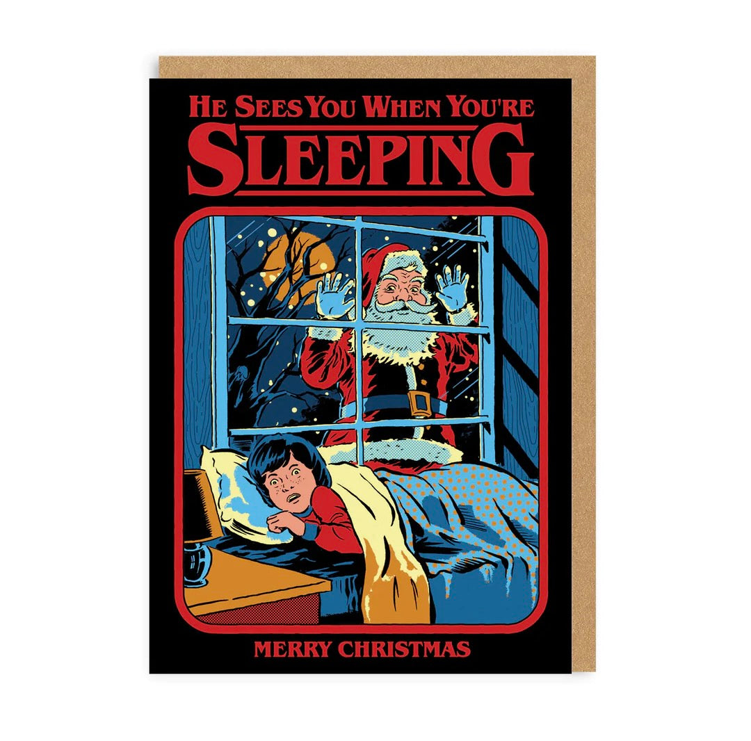 He Sees You When You're Sleeping Greeting Card