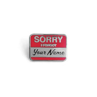 Sorry I Forgot Your Name Enamel Pin