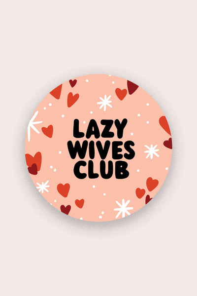 Lazy Wives' Club Sticker