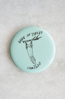 Hang in There Magnet